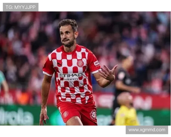 斯图亚尼再显锋芒助赫罗纳客场险胜稳固西甲积分优势