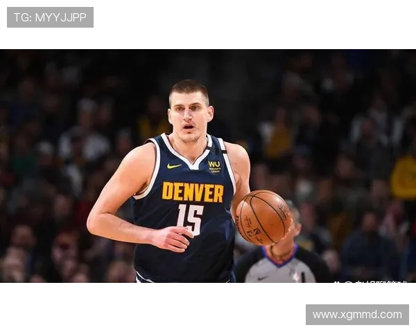 约基奇豪取三双率队力克劲敌森林狼掘金再展卫冕冠军统治力